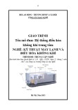 Giáo trình Hệ thống điều hòa không khí trung tâm - Nghề: Kỹ thuật máy lạnh và điều hòa không khí - (Tổng cục Dạy nghề)
