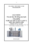 Giáo trình Hệ thống máy lạnh công nghiệp - Nghề: Kỹ thuật máy lạnh và điều hòa không khí - (Tổng cục Dạy nghề)