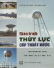 Giáo trình Thủy lực cấp thoát nước: Phần 2 - Nguyễn Văn Sứng, Lâm Minh Triết