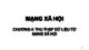 Bài giảng Mạng xã hội: Chương 4 - Thu thập dữ liệu từ mạng xã hội